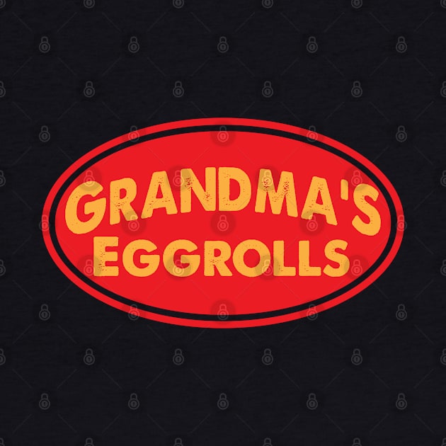 Grandma's Eggrolls by Awesome AG Designs